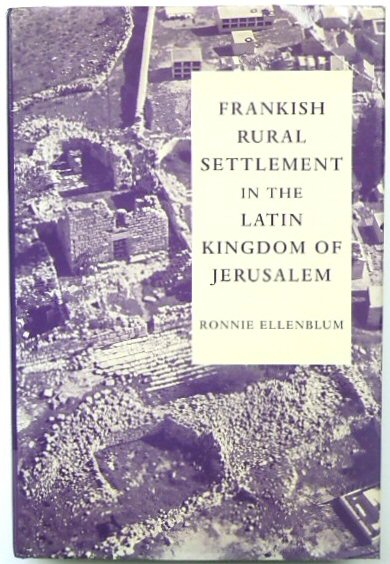 Frankish Rural Settlement in the Latin Kingdom of Jerusalem