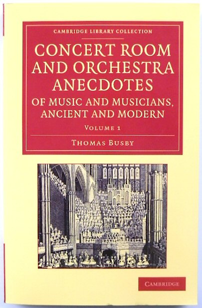 Concert Room and Orchestra Anecdotes of Music and Musicians, Ancient and Modern: Volume 1