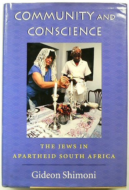 Community and Conscience: The Jews in Apartheid South Africa
