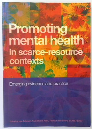 Promoting Mental Health in Scarce-Resource Contexts: Emerging Evidence and Practice