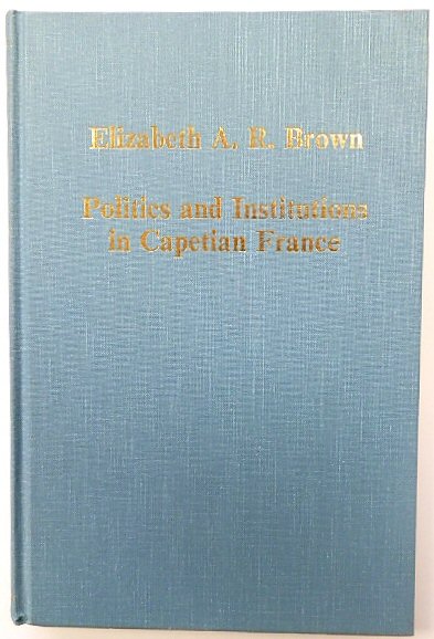 Politics and Institutions in Capetian France
