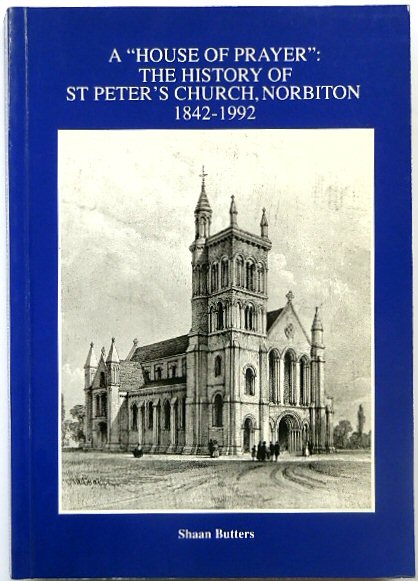 A 'House of Prayer': The History of St Peter's Church, Norbiton, 1842-1992