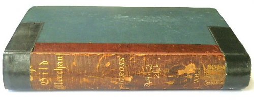 The Gild Merchant: A Contribution to British Municipal History: Vol.I