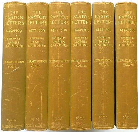 The Paston Letters: A.D.1422-1509, Vols. I.to VI.