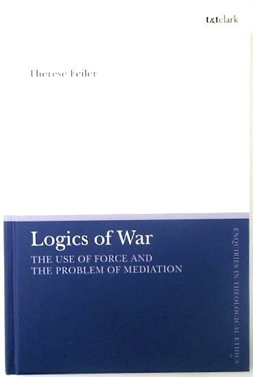 Logics of War: The Use of Force and The Problem of Mediation