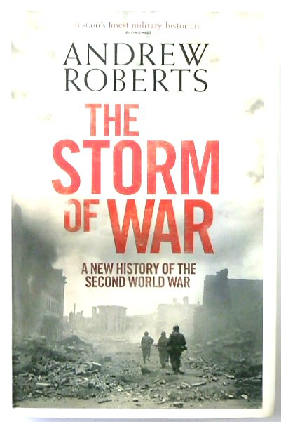 The Storm of War: A New History of the Second World War
