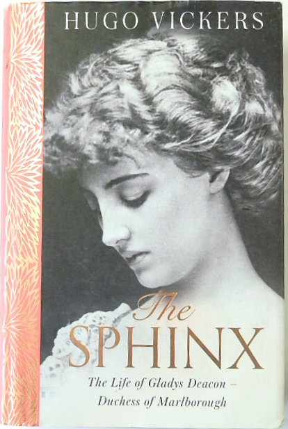The Sphinx: The Life of Gladys Deacon - Duchess of Malborough