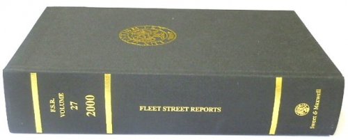 Fleet Street Reports of Industrial Property Cases from the Commonwealth and Europe: Vol.27. 2000