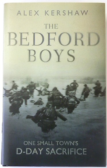 The Bedford Boys: One Small Town's D-Day Sacrifice