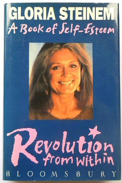 Revolution from Within: A Book of Self Esteem