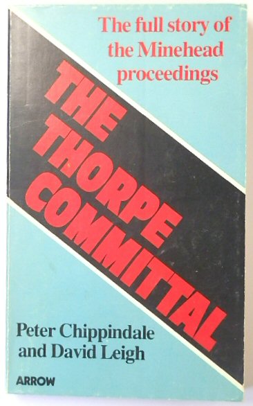 The Thorpe Committal: The Full Story of the Minehead Proceedings
