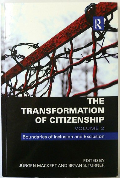 The Transformation of Citizenship: Volume 2: Boundaries of Inclusion and Exclusion