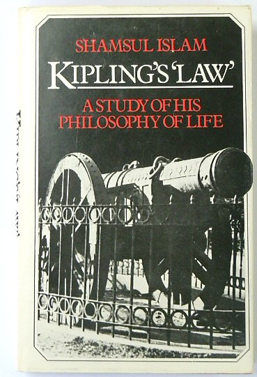 Kipling's Law: A Study of His Philosophy of Life