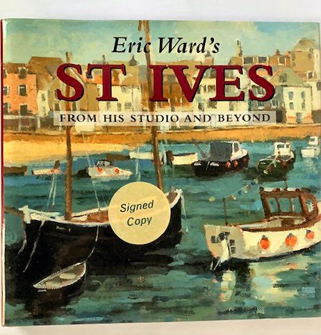 Eric Ward's St Ives: From His Studio and Beyond