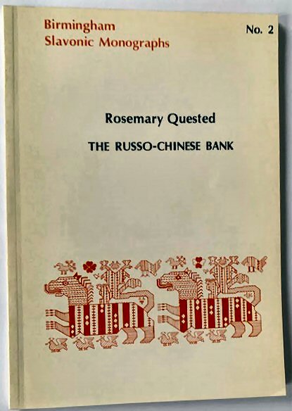 Image for Birmingham Slavonic Monographs No.2: The Russo-Chinese Bank Birmingham Slavonic Monographs No.2: The Russo-Chinese Bank