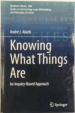 Knowing What Things Are: An Inquiry-Based Approach (Synthese Library 466)