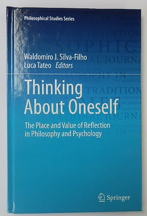 Thinking About Oneself: The Place and Value of Reflection in Philosophy and Psychology