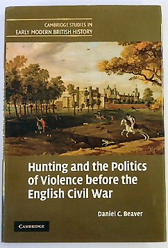 Hunting and the Politics of Violence Before the English Civil War