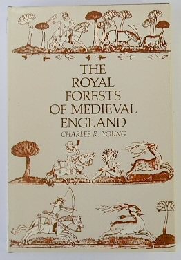 The Royal Forests of Medieval England