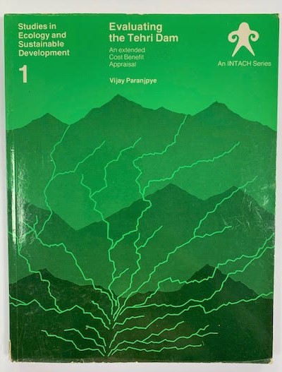 Evaluating the Tehri Dam: An Extended Cost Benefit Appraisal