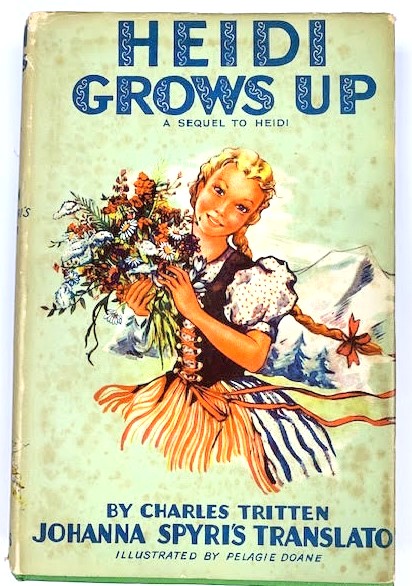 Heidi Grows Up: A Sequel to Heidi