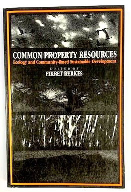 Common Property Resources: Ecology and Community-Based Sustainable Development