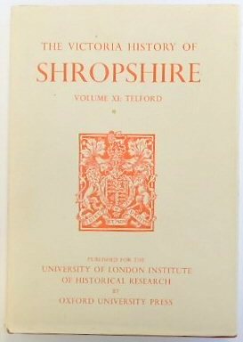 The Victoria History of Shropshire: Volume XI: Telford