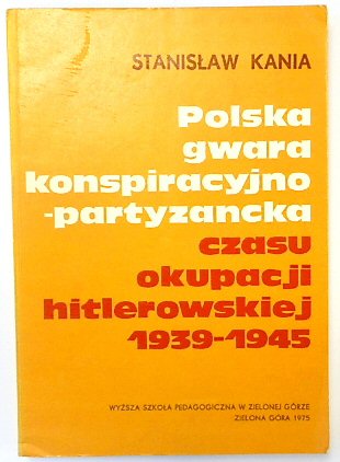 Polska Gwara Konspiracyjno-Partyzancka Czasu Okupacji Hitlerowskiej 1939-1945