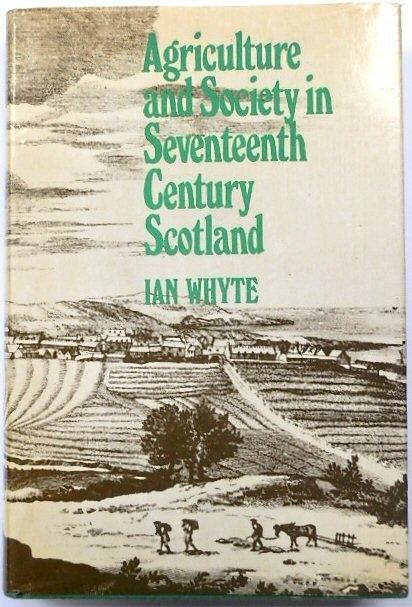 Agriculture and Society in Seventeenth-Century Scotland