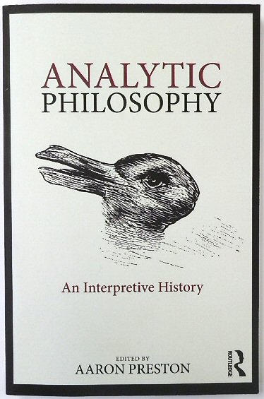 Analytic Philosophy: An Interpretive History