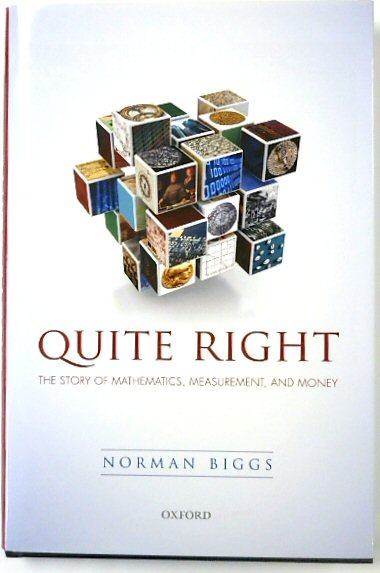 Quite Right: The Story of Mathematics, Measurement, and Money