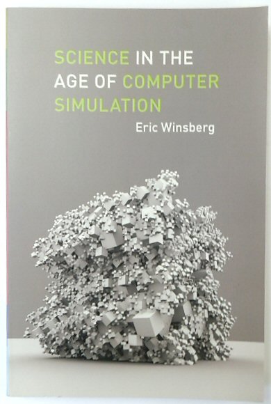 Science in the Age of Computer Simulation