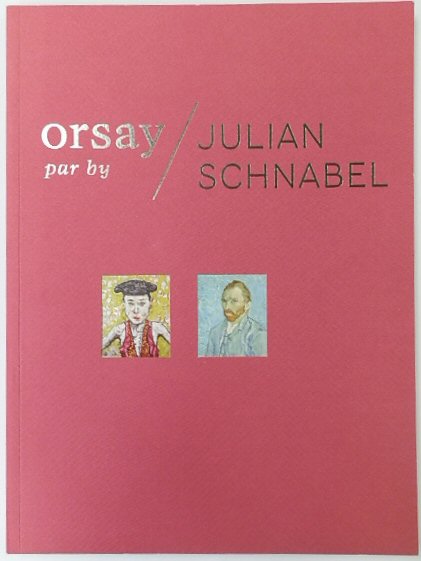 Orsay Par/by Julian Schnabel