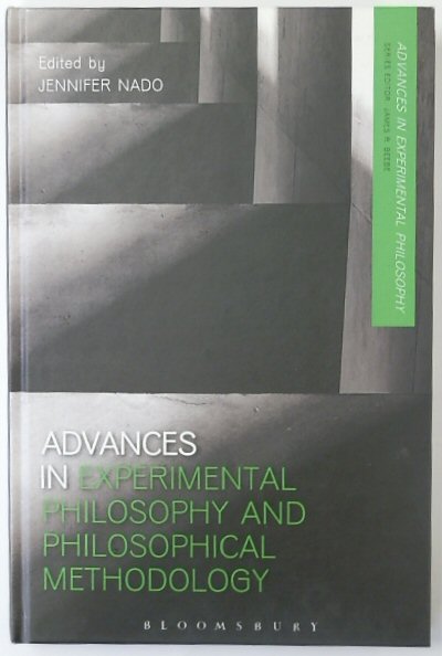 Advances in Experimental Philosophy and Philosophical Methodology