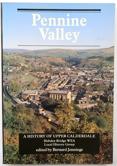 Pennine Valley: A History of Upper Calderdale