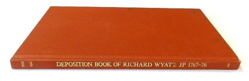 Deposition Book of Richard Wyatt, JP, 1767-1776