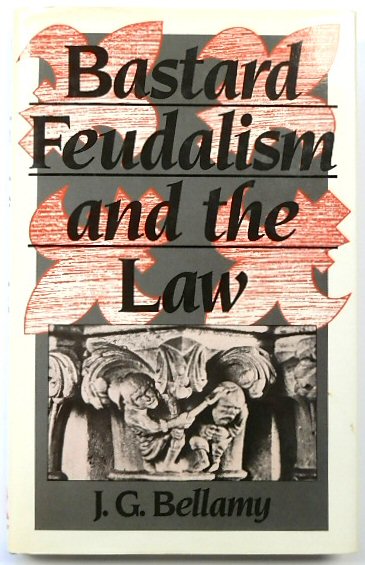 Bastard Feudalim and the Law