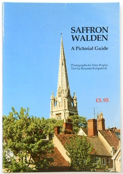 Saffron Walden: A Pictorial Guide
