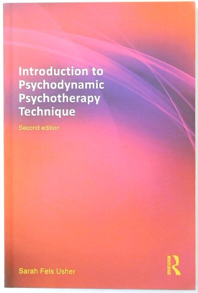 Introduction to Psychodynamic Psychotherapy Technique (Second Edition)