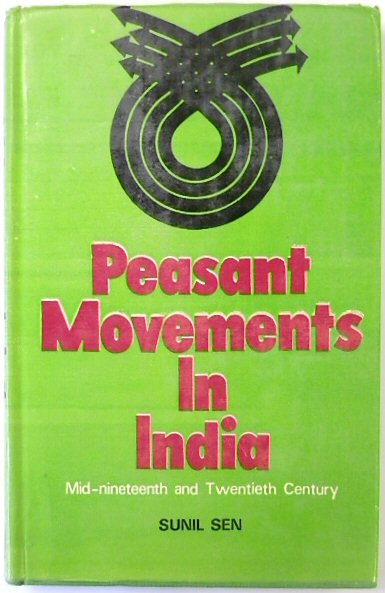 Peasant Movements in India: Mid-Nineteenth and Twentieth Century