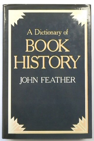 A Dictionary of Book History