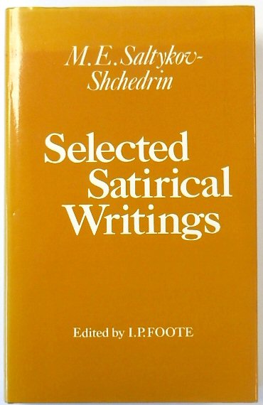 M.E. Saltykov-Shchedrin: Selected Satirical Writings