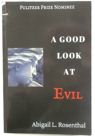 A Good Look at Evil