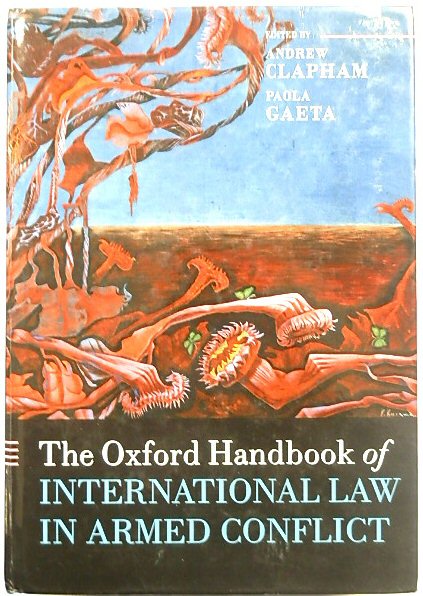 The Oxford Handbook of International Law in Armed Conflict