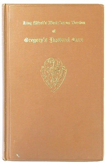 King Alfred's West-Saxon Version of Gregory's Pastoral Care, Part II