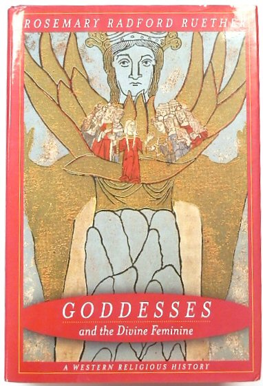 Goddesses and the Divine Feminine: A Wester Religious History