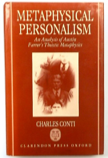 Metaphysical Personalism: An Analysis of Austin Farrer's Theistic Metaphysics