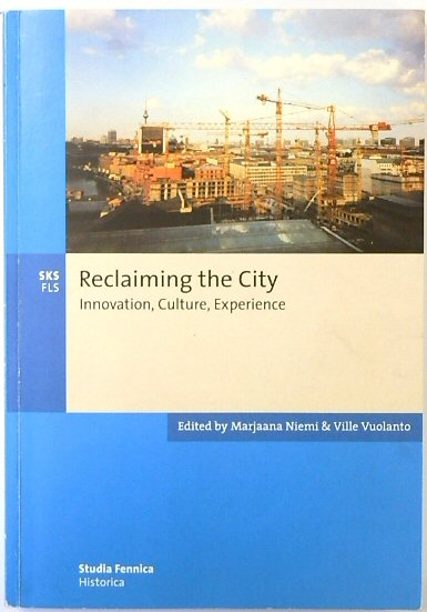 Reclaiming the City: Innovation, Culture, Experience