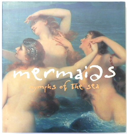 Mermaids: Nymphs of the Sea