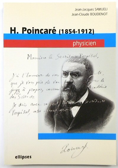 H. Poincar (1854-1912): Physicien